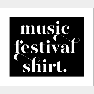 Music Festival Shirt Posters and Art